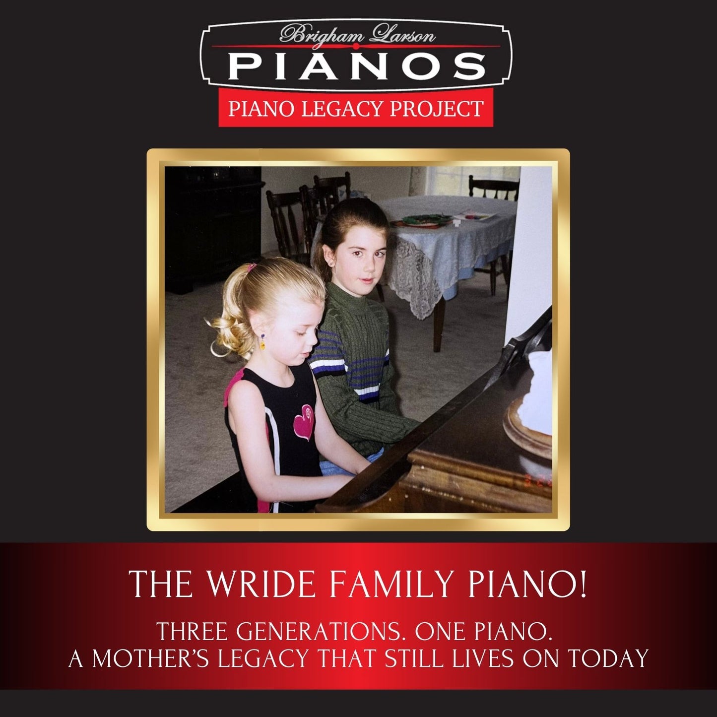 The Wride Family Piano!